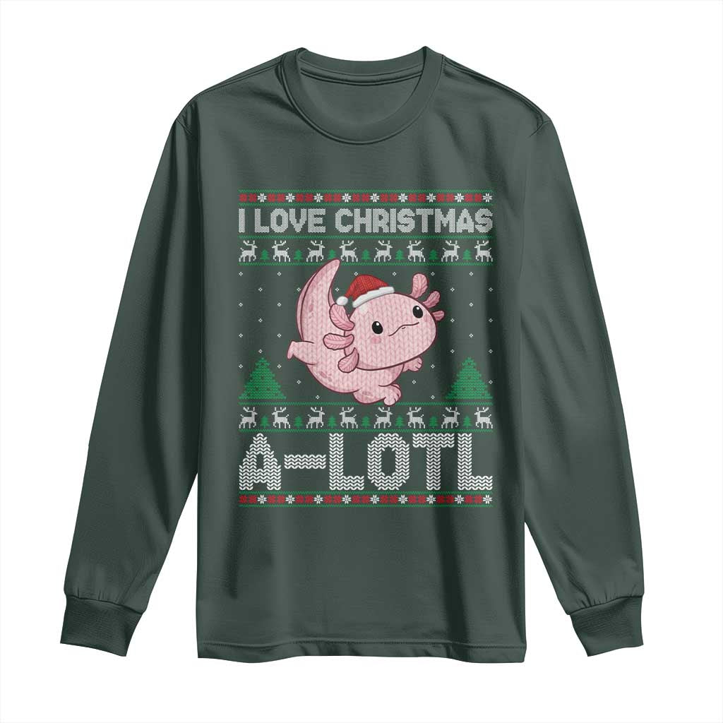 Funny Christmas Axolotl Long Sleeve Shirt I Love Christmas A Lotl Xmas Salamander TS11 Dark Forest Green Print Your Wear