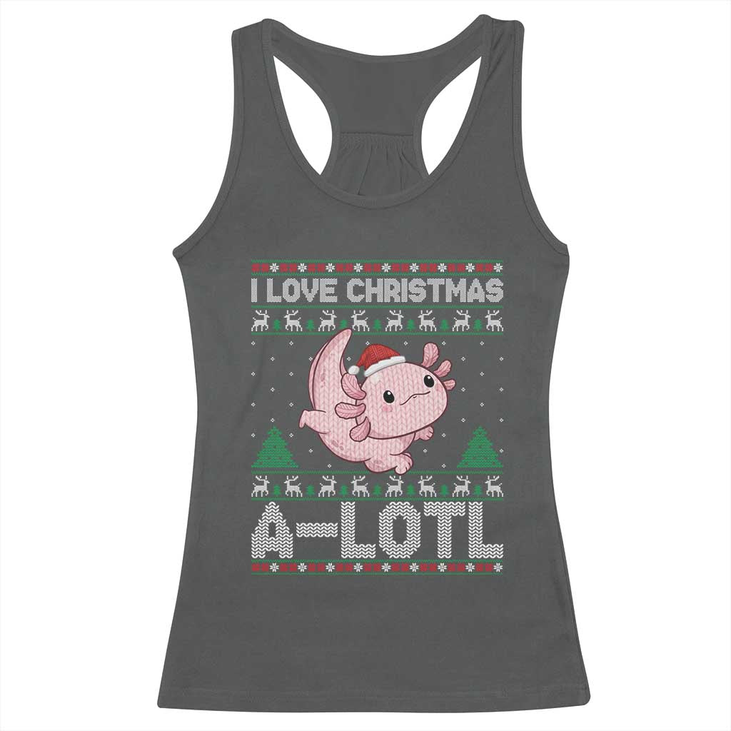 Funny Christmas Axolotl Racerback Tank Top I Love Christmas A Lotl Xmas Salamander TS11 Dark Heather Print Your Wear