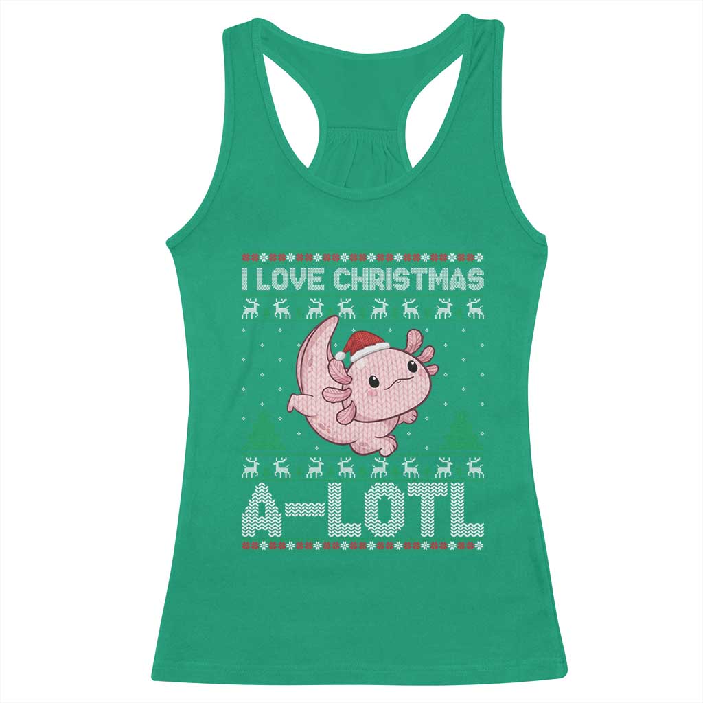 Funny Christmas Axolotl Racerback Tank Top I Love Christmas A Lotl Xmas Salamander TS11 Irish Green Print Your Wear