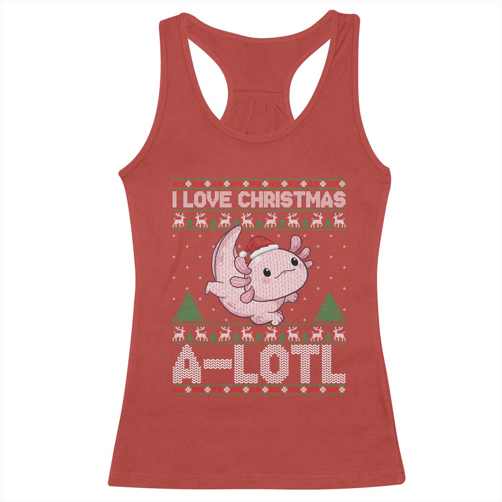 Funny Christmas Axolotl Racerback Tank Top I Love Christmas A Lotl Xmas Salamander TS11 Red Print Your Wear