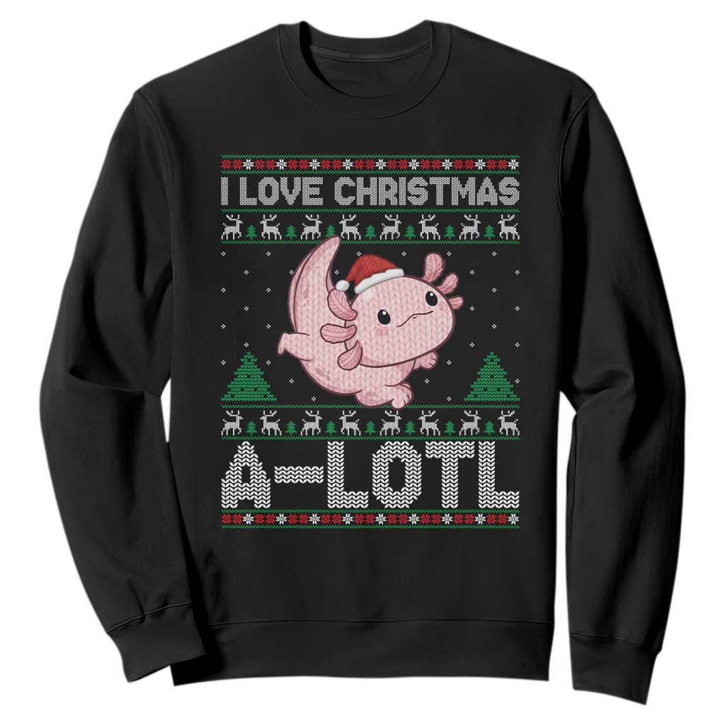Funny Christmas Axolotl Sweatshirt I Love Christmas A Lotl Xmas Salamander - Print Your Wear
