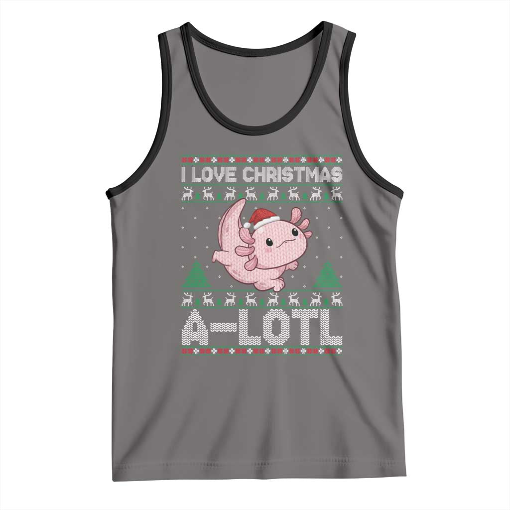 Funny Christmas Axolotl Tank Top I Love Christmas A Lotl Xmas Salamander TS11 Deep Heather Black Print Your Wear