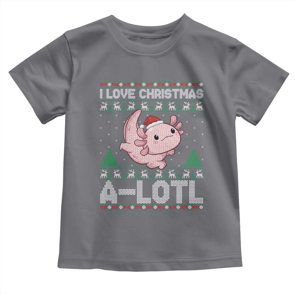 Funny Christmas Axolotl Toddler T Shirt I Love Christmas A Lotl Xmas Salamander TS11 Charcoal Print Your Wear