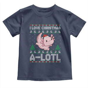 Funny Christmas Axolotl Toddler T Shirt I Love Christmas A Lotl Xmas Salamander TS11 Navy Print Your Wear