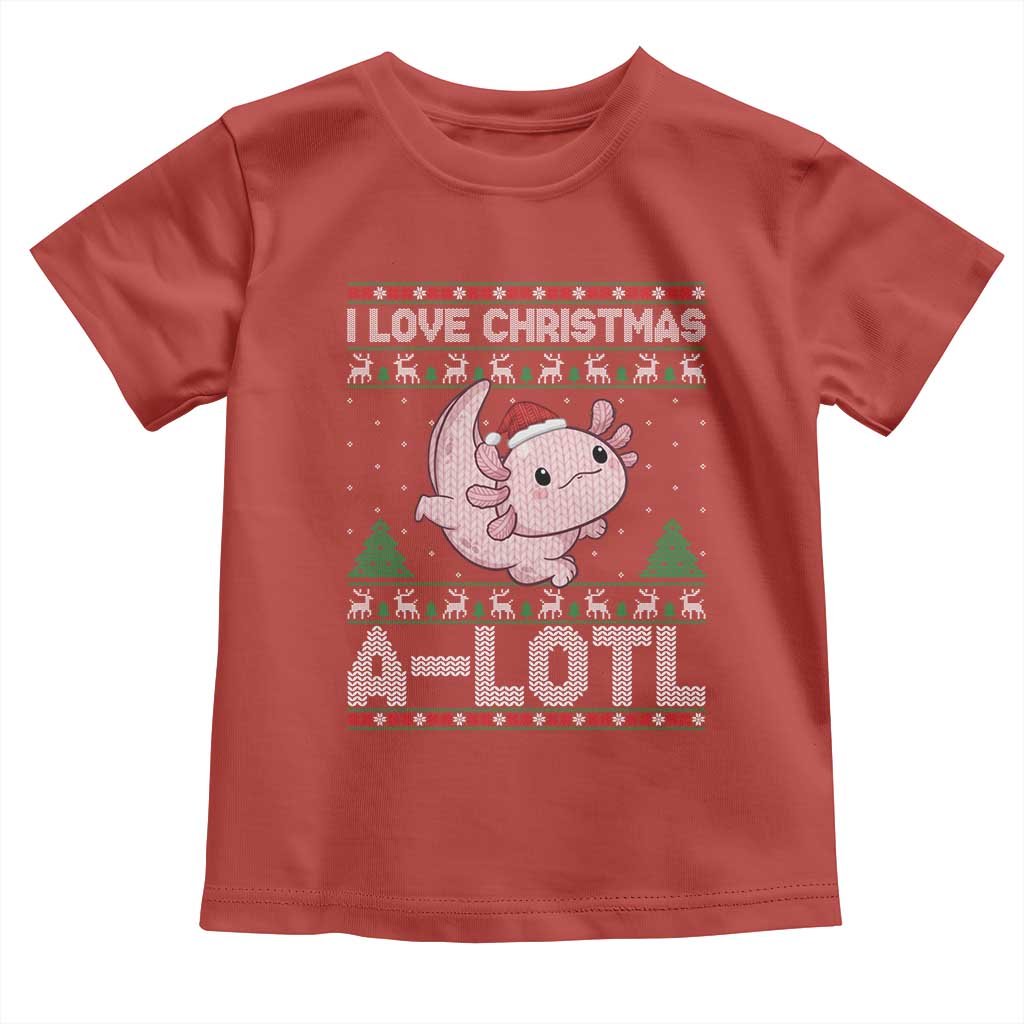 Funny Christmas Axolotl Toddler T Shirt I Love Christmas A Lotl Xmas Salamander TS11 Red Print Your Wear