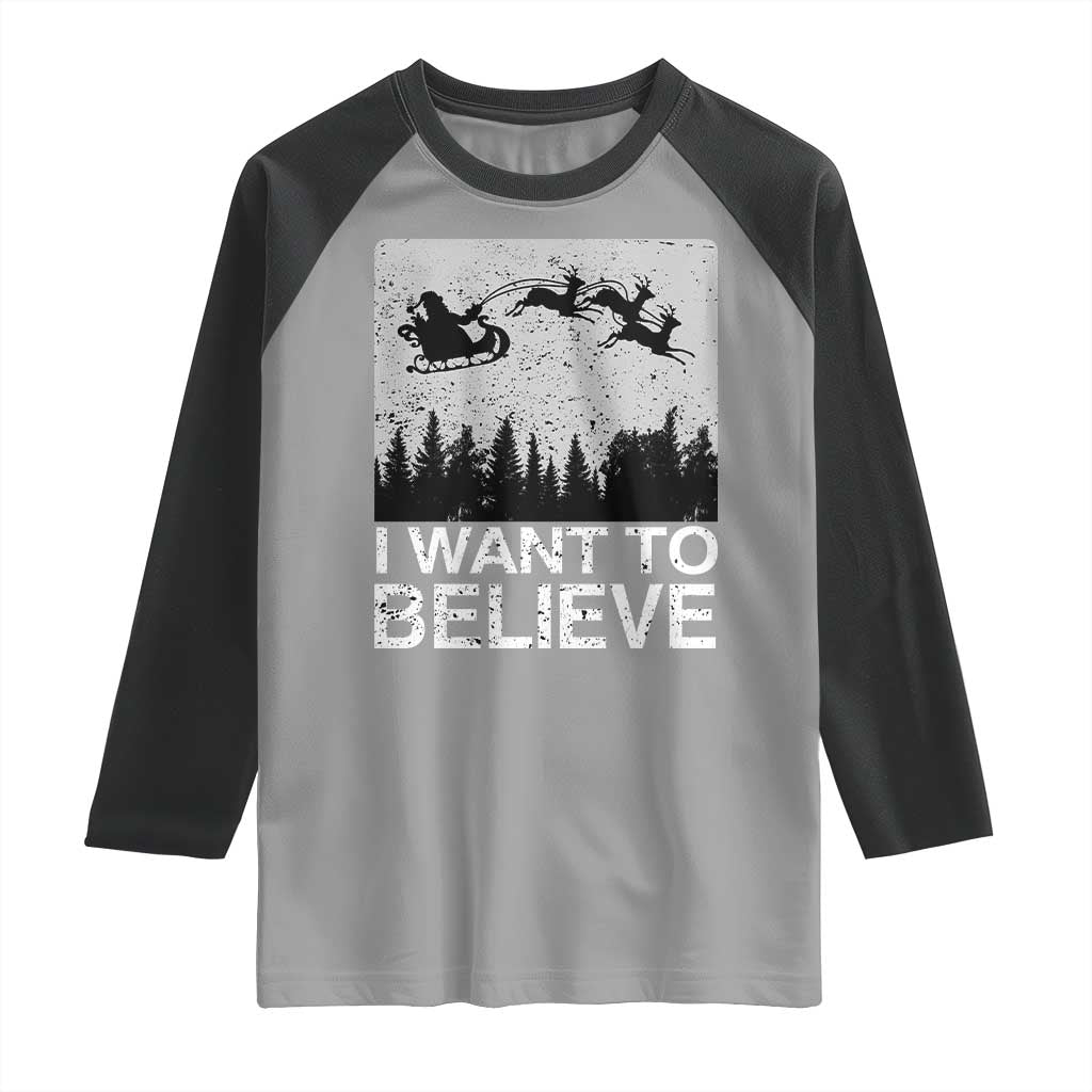 Funny Christmas Santa Raglan Shirt I Want To Believe Sleigh With Reindeers TS11 Sport Gray Black Print Your Wear