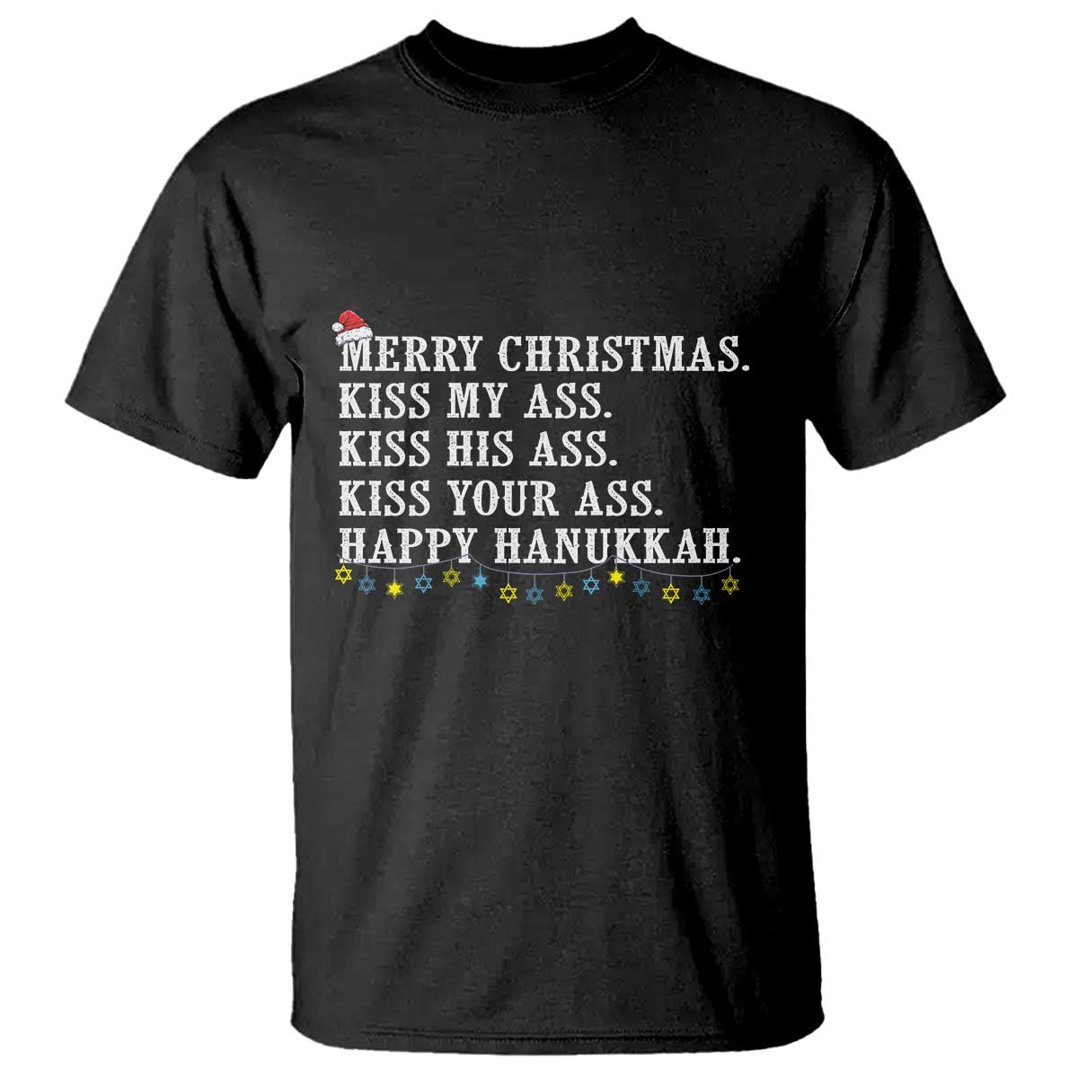Funny Merry Christmas Kiss My His Your Ass Happy Hanukkah T Shirt TS11 Black Print Your Wear