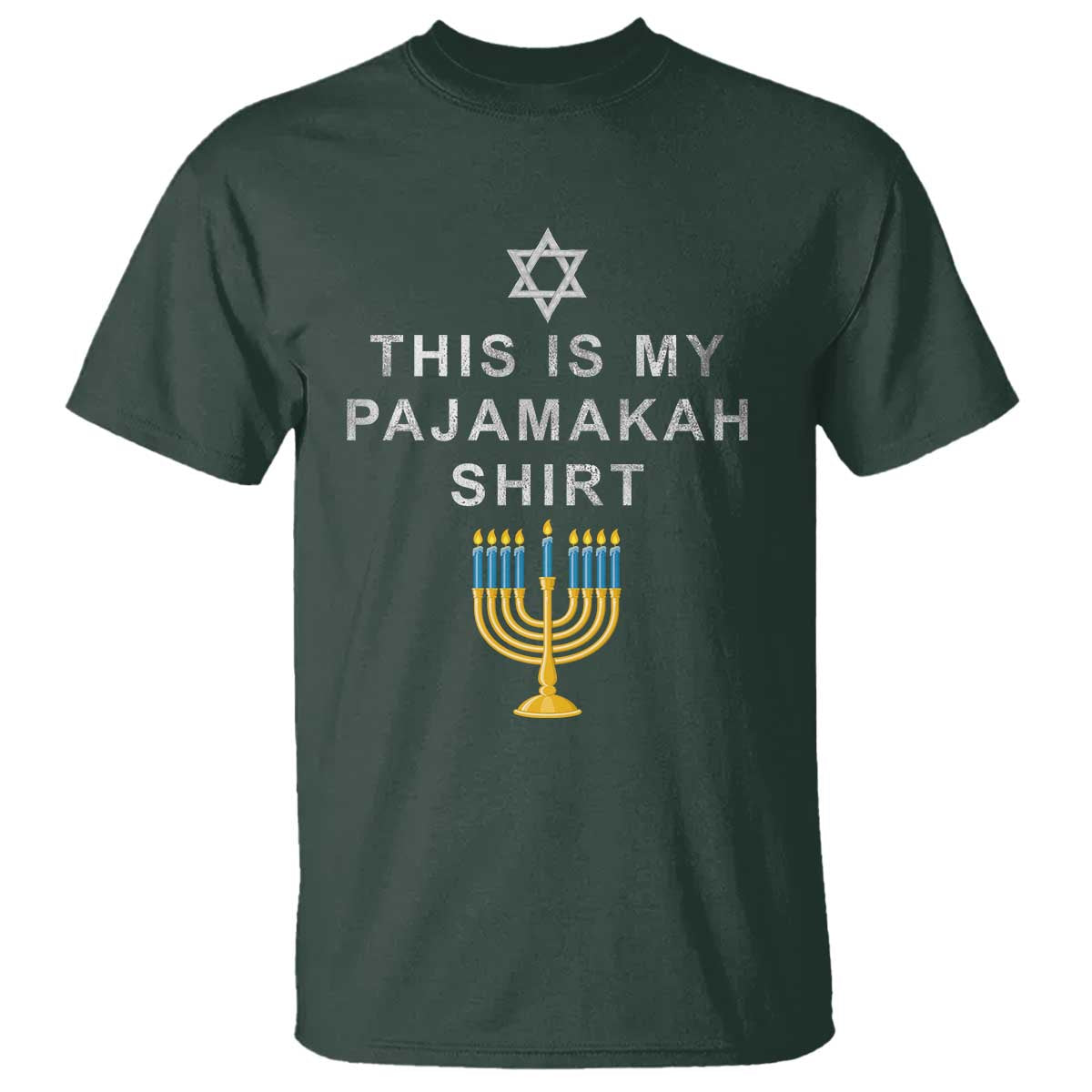 Hanukkah T Shirt This Is My Pajamakah Shirt Chanukah Jewish Menorah TS11 Dark Forest Green Print Your Wear