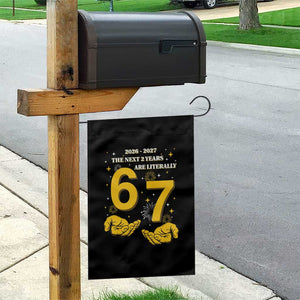 Funny 67 New Year Garden Flag The Next Two Years Are Literally 2026 And 2027 Fireworks TS11 Print Your Wear