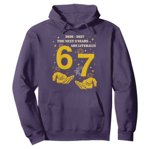 Funny 67 New Year Hoodie The Next Two Years Are Literally 2026 And 2027 Fireworks TS11 Purple Print Your Wear