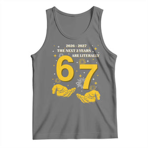Funny 67 New Year Tank Top The Next Two Years Are Literally 2026 And 2027 Fireworks TS11 Black Heather Print Your Wear