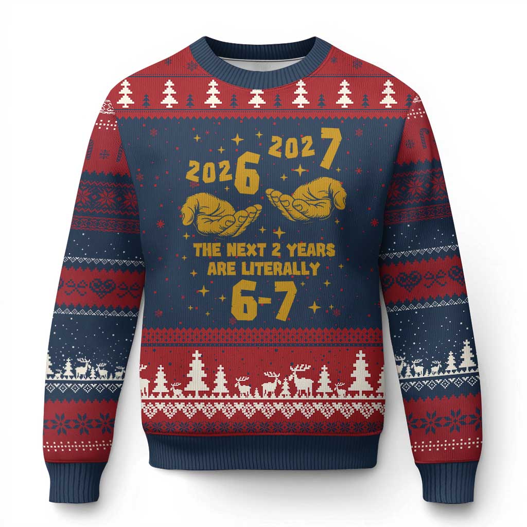 Funny 67 New Year Ugly Christmas Sweater The Next Two Years Are Literally 2026 And 2027 Hand Gesture TS11 Navy Red Print Your Wear