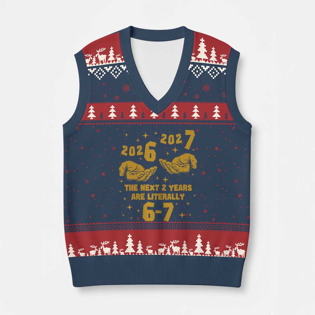 Funny 67 New Year V-Neck Knit Sweater Vest The Next Two Years Are Literally 2026 And 2027 Hand Gesture TS11 Navy Red Print Your Wear