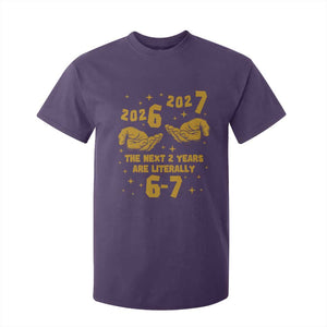 Funny 67 New Year T Shirt For Kid The Next Two Years Are Literally 2026 And 2027 Hand Gesture TS11 Purple Print Your Wear