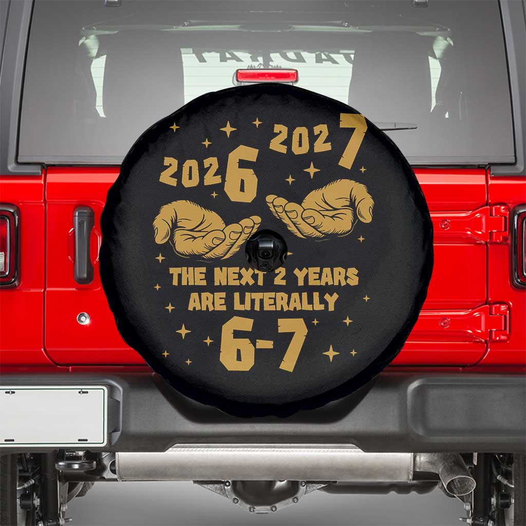 Funny 67 New Year Spare Tire Cover The Next Two Years Are Literally 2026 And 2027 Hand Gesture TS11 Black Print Your Wear