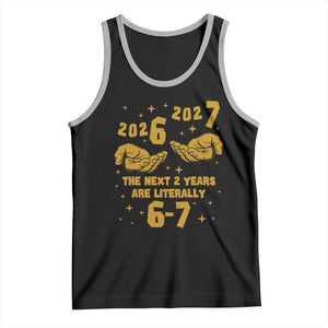 Funny 67 New Year Tank Top The Next Two Years Are Literally 2026 And 2027 Hand Gesture TS11 Black Athletic Heather Print Your Wear