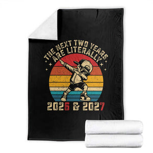 Funny Six Seven 67 New Year Throw Blanket The Next Two Years Are Literally 2026 And 2027 TS11 Black Print Your Wear