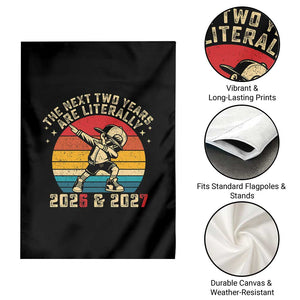 Funny Six Seven 67 New Year Garden Flag The Next Two Years Are Literally 2026 And 2027 TS11 Print Your Wear