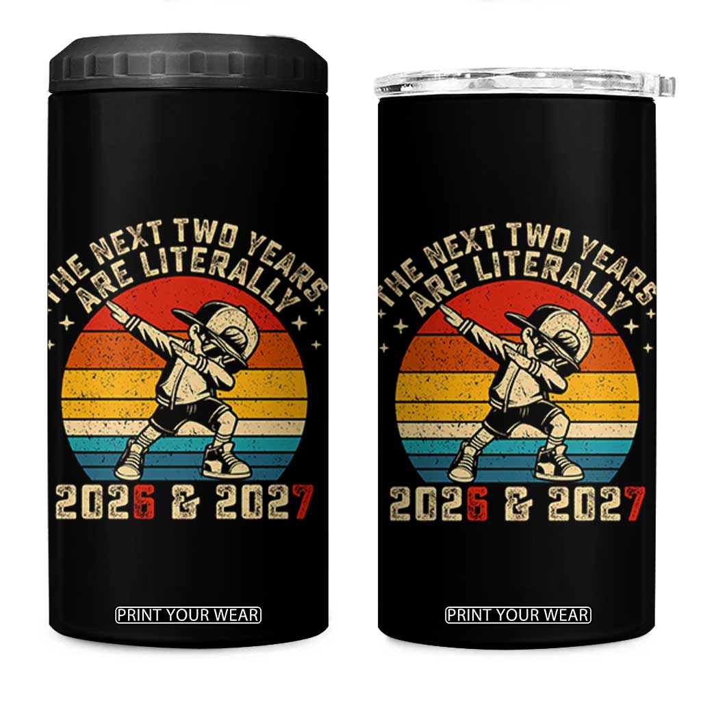 Funny Six Seven 67 New Year 4 in 1 Can Cooler Tumbler The Next Two Years Are Literally 2026 And 2027 TS11 One Size: 16 oz Black Print Your Wear