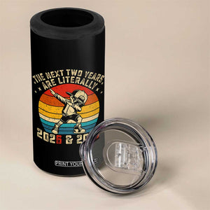 Funny Six Seven 67 New Year 4 in 1 Can Cooler Tumbler The Next Two Years Are Literally 2026 And 2027 TS11 Print Your Wear