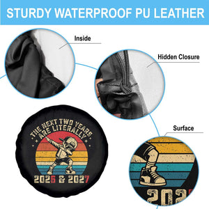 Funny Six Seven 67 New Year Spare Tire Cover The Next Two Years Are Literally 2026 And 2027 TS11 Print Your Wear