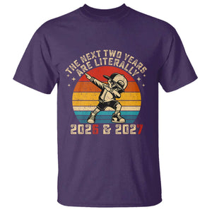 Funny Six Seven 67 New Year T Shirt The Next Two Years Are Literally 2026 And 2027 TS11 Purple Print Your Wear