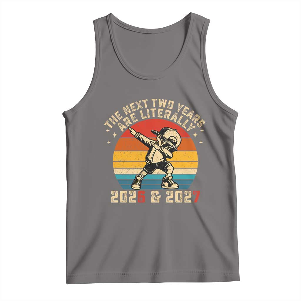 Funny Six Seven 67 New Year Tank Top The Next Two Years Are Literally 2026 And 2027 TS11 Deep Heather Print Your Wear