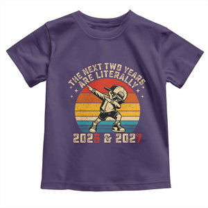 Funny Six Seven 67 New Year Toddler T Shirt The Next Two Years Are Literally 2026 And 2027 TS11 Purple Print Your Wear