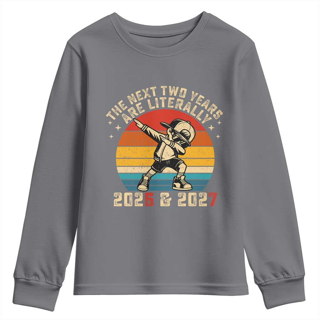 Funny Six Seven 67 New Year Youth Sweatshirt The Next Two Years Are Literally 2026 And 2027 TS11 Charcoal Print Your Wear