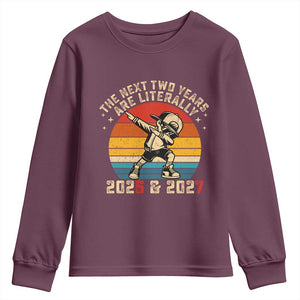 Funny Six Seven 67 New Year Youth Sweatshirt The Next Two Years Are Literally 2026 And 2027 TS11 Maroon Print Your Wear