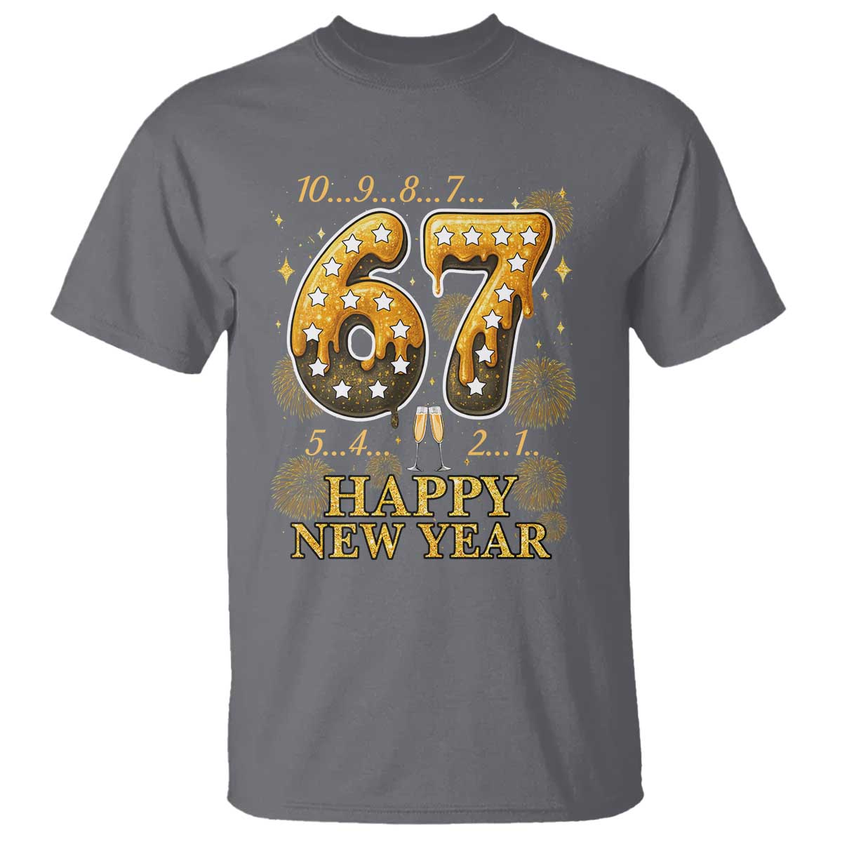 Funny 67 New Years Eve T Shirt Countdown New Year Party 2026 Six Seven Meme TS11 Charcoal Print Your Wear