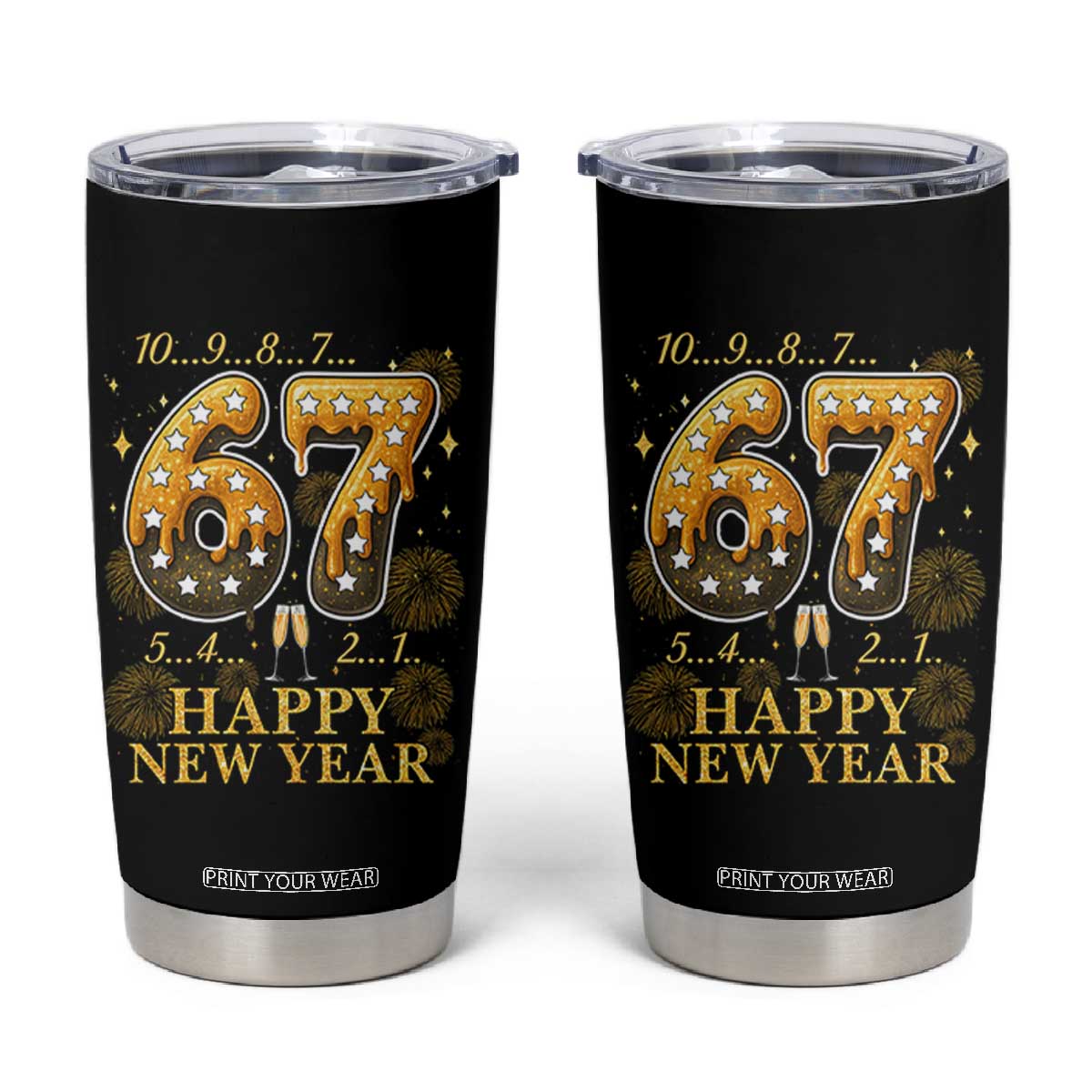 Funny 67 New Years Eve Tumbler Cup Countdown New Year Party 2026 Six Seven Meme TS11 Black Print Your Wear