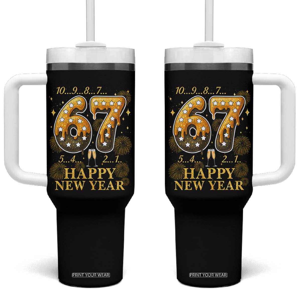 Funny 67 New Years Eve Tumbler With Handle Countdown New Year Party 2026 Six Seven Meme TS11 One Size: 40 oz Black Print Your Wear
