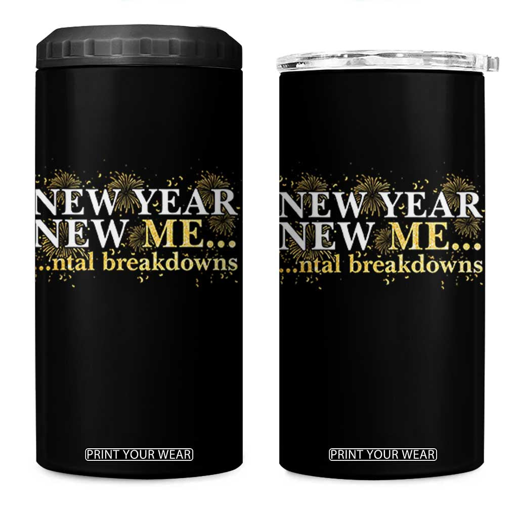 New Year New Me Mental Breakdowns 4 in 1 Can Cooler Tumbler Funny New Year Party Fireworks TS11 One Size: 16 oz Black Print Your Wear