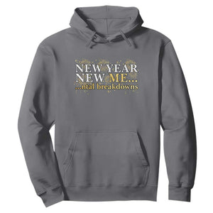 New Year New Me Mental Breakdowns Hoodie Funny New Year Party Fireworks TS11 Charcoal Print Your Wear