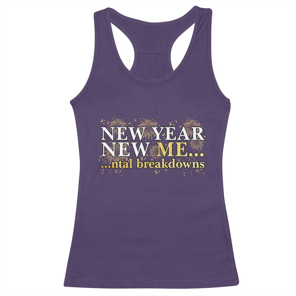 New Year New Me Mental Breakdowns Racerback Tank Top Funny New Year Party Fireworks TS11 Purple Print Your Wear