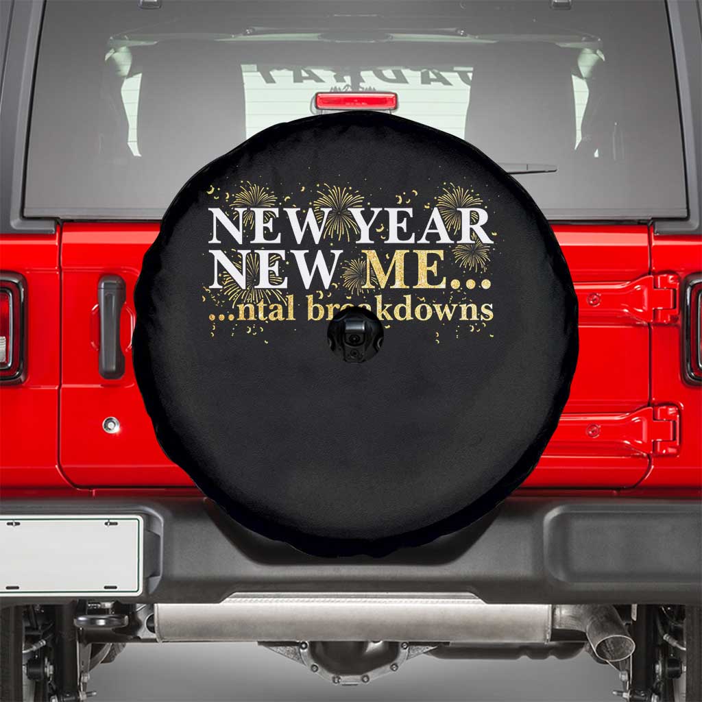 New Year New Me Mental Breakdowns Spare Tire Cover Funny New Year Party Fireworks TS11 Black Print Your Wear