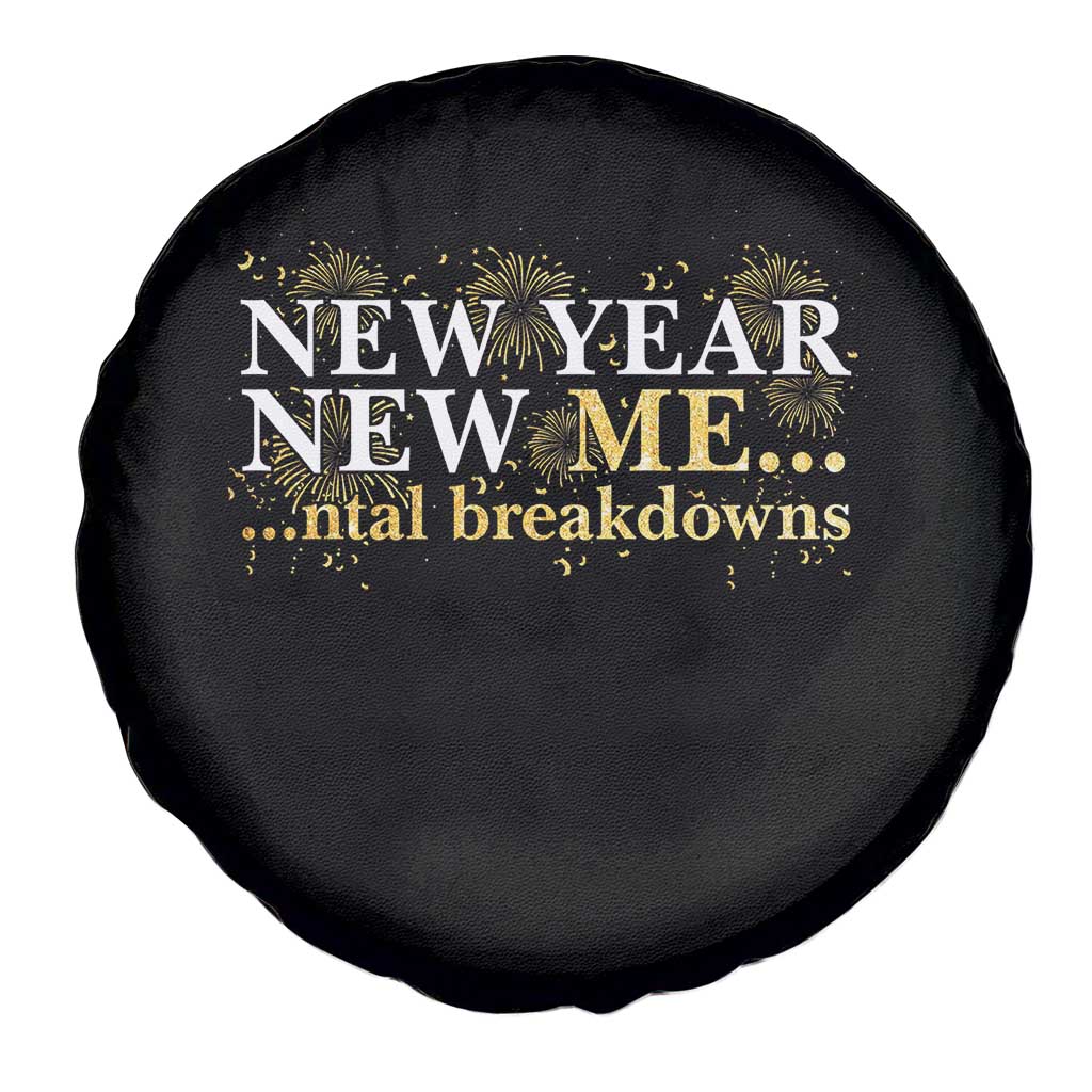 New Year New Me Mental Breakdowns Spare Tire Cover Funny New Year Party Fireworks TS11 Print Your Wear