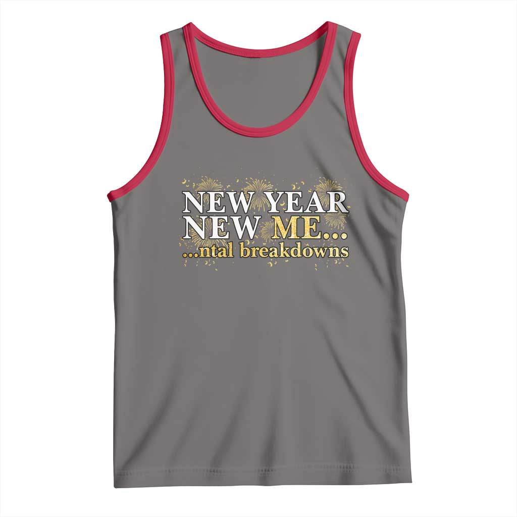 New Year New Me Mental Breakdowns Tank Top Funny New Year Party Fireworks TS11 Deep Heather Red Print Your Wear