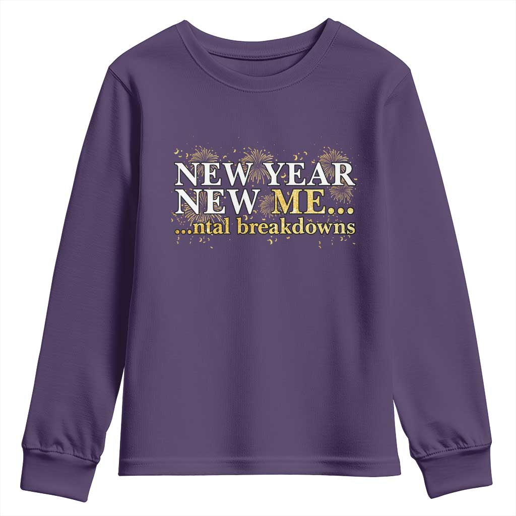 New Year New Me Mental Breakdowns Youth Sweatshirt Funny New Year Party Fireworks TS11 Purple Print Your Wear