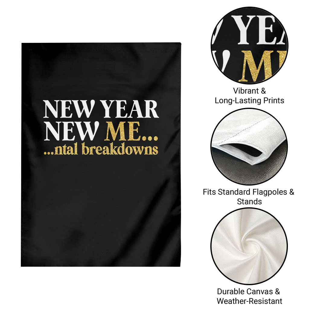 New Year New Me Mental Breakdowns Garden Flag Funny New Year Party Faux Glitter TS11 Print Your Wear