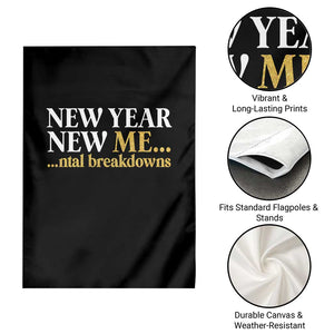 New Year New Me Mental Breakdowns Garden Flag Funny New Year Party Faux Glitter TS11 Print Your Wear