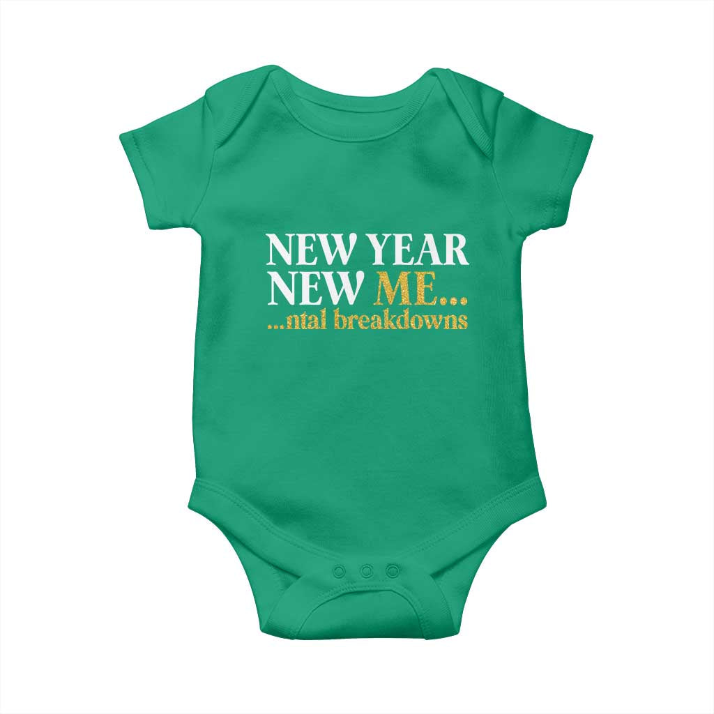 New Year New Me Mental Breakdowns Baby Onesie Funny New Year Party Faux Glitter TS11 Irish Green Print Your Wear
