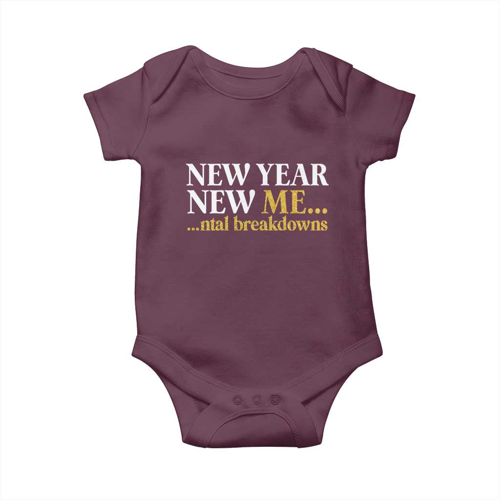 New Year New Me Mental Breakdowns Baby Onesie Funny New Year Party Faux Glitter TS11 Maroon Print Your Wear