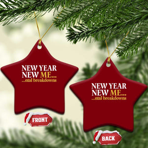 New Year New Me Mental Breakdowns Ceramic Ornament Funny New Year Party Faux Glitter TS11 Print Your Wear