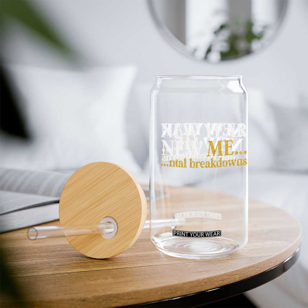 New Year New Me Mental Breakdowns Glass Can Funny New Year Party Faux Glitter TS11 Print Your Wear