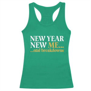New Year New Me Mental Breakdowns Racerback Tank Top Funny New Year Party Faux Glitter TS11 Irish Green Print Your Wear