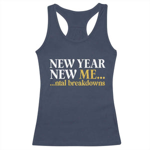 New Year New Me Mental Breakdowns Racerback Tank Top Funny New Year Party Faux Glitter TS11 Navy Print Your Wear