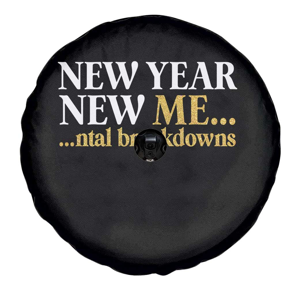 New Year New Me Mental Breakdowns Spare Tire Cover Funny New Year Party Faux Glitter TS11 Print Your Wear
