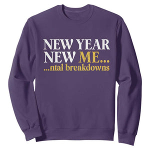 New Year New Me Mental Breakdowns Sweatshirt Funny New Year Party Faux Glitter TS11 Purple Print Your Wear
